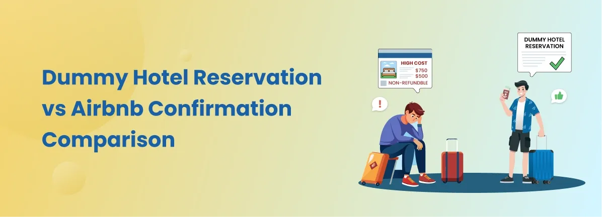 Dummy Hotel Reservation vs Airbnb Confirmation: Which is Better for Your Visa?